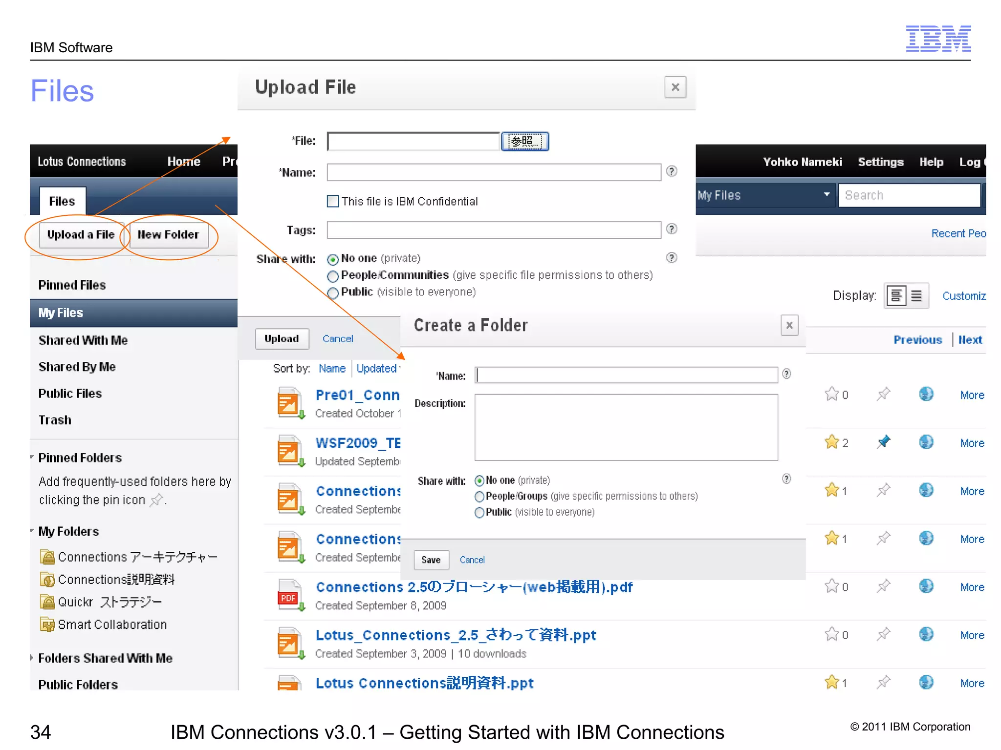 IBM Software


Files




                                                                               © 2011 IBM Corporation
34             IBM Connections v3.0.1 – Getting Started with IBM Connections
 