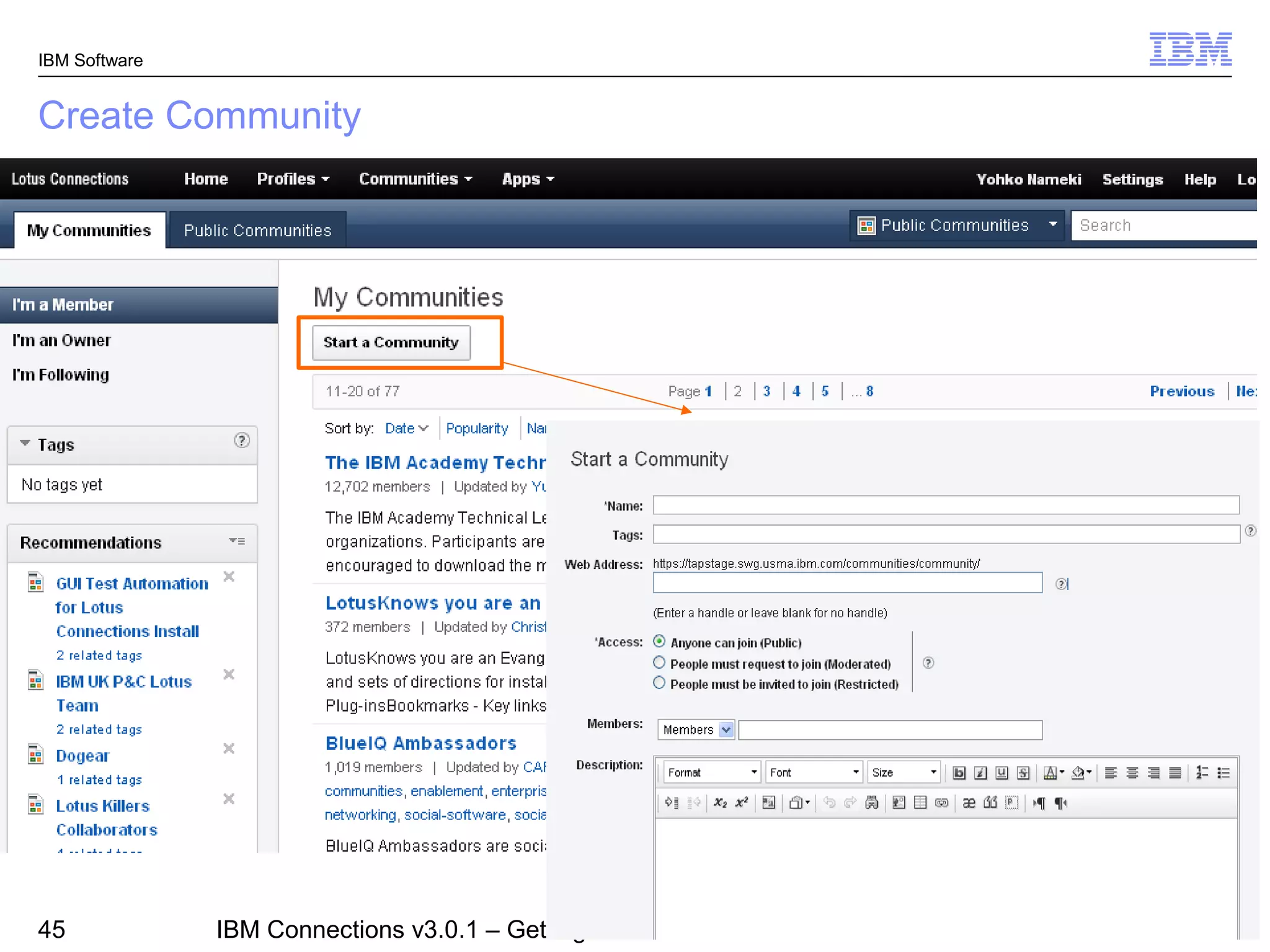 IBM Software


Create Community




                                                                               © 2011 IBM Corporation
45             IBM Connections v3.0.1 – Getting Started with IBM Connections
 