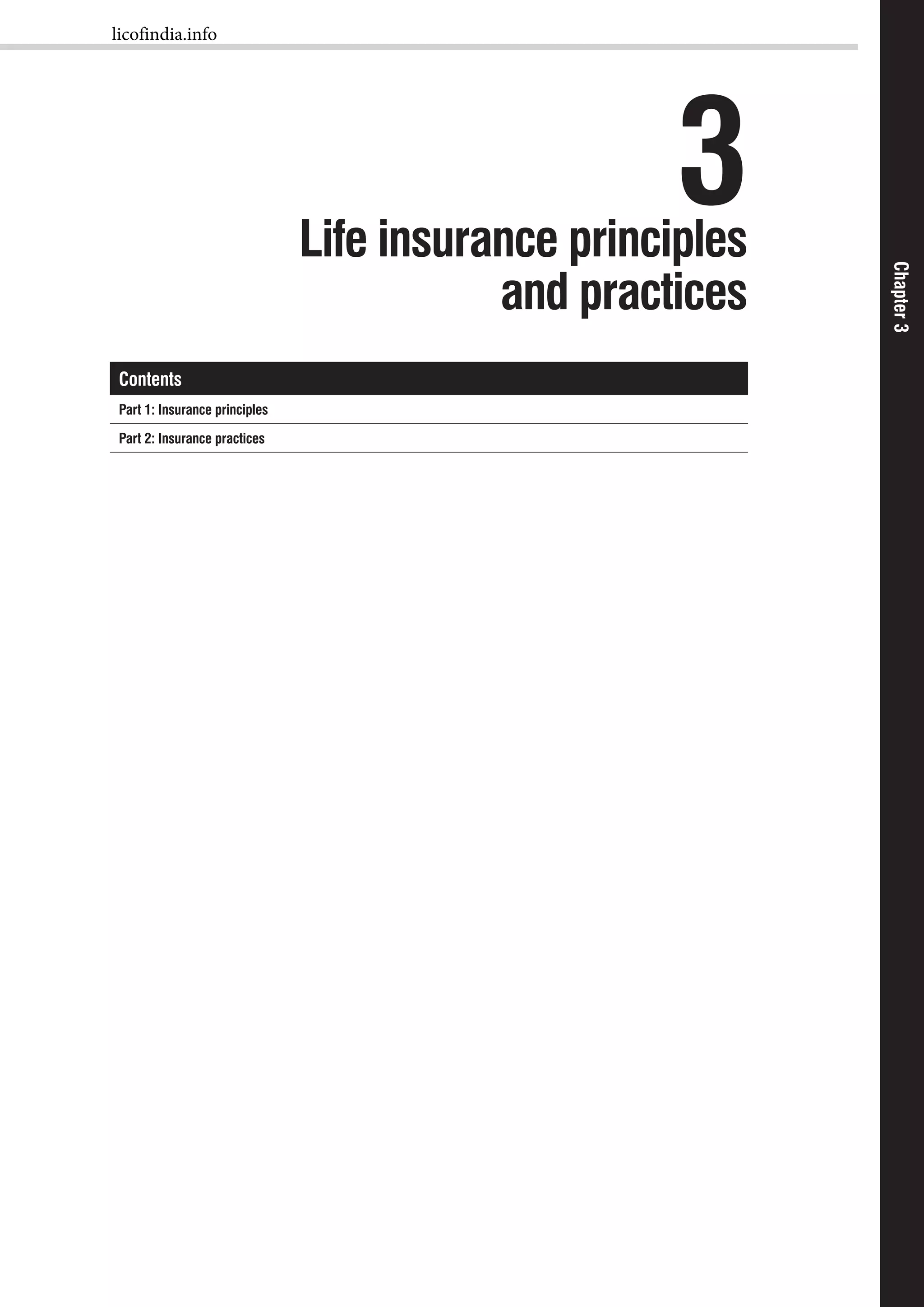 Chapter3:1Chapter3
3Life insurance principles
and practices
Contents
Part 1: Insurance principles
Part 2: Insurance practices
licofindia.info
 