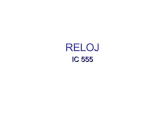 RELOJ IC 555 