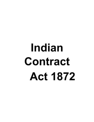 Indian
Contract
Act 1872
 