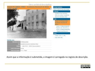 Assim que a informação é submetida, a imagem é carregada no registo de descrição.
 