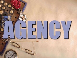 AGENCY
 