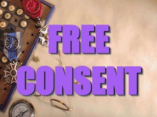 FREE
CONSENT
 
