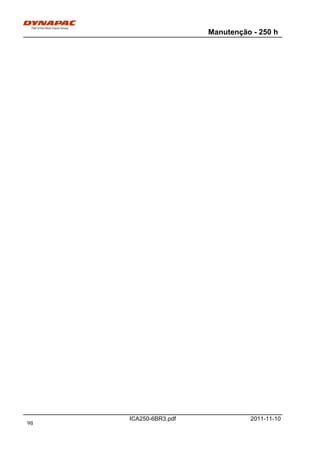 Manutenção - 250 h
ICA250-6BR3.pdf 2011-11-10
98
 