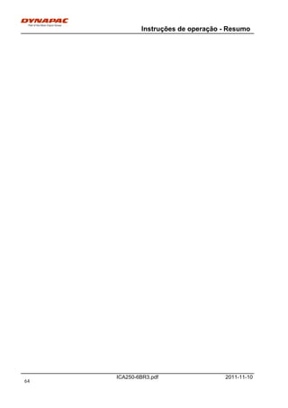 Instruções de operação - Resumo
ICA250-6BR3.pdf 2011-11-10
64
 