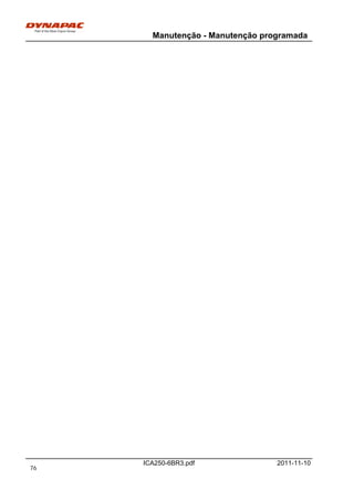 Manutenção - Manutenção programada
ICA250-6BR3.pdf 2011-11-10
76
 