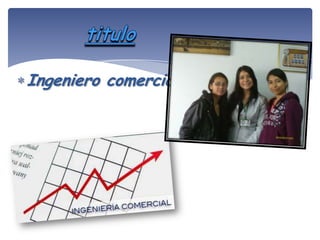 Ingeniero comercial.