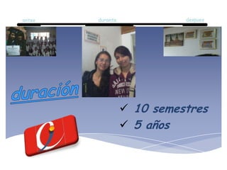  10 semestres
5 años