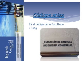 Es el código de la facultada
2784