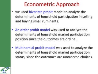 Household market participation behaviour in small ruminants in the Highlands of Ethiopia: The role of herd size, herd structure and institutional and infrastructural services