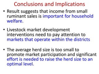 Household market participation behaviour in small ruminants in the Highlands of Ethiopia: The role of herd size, herd structure and institutional and infrastructural services