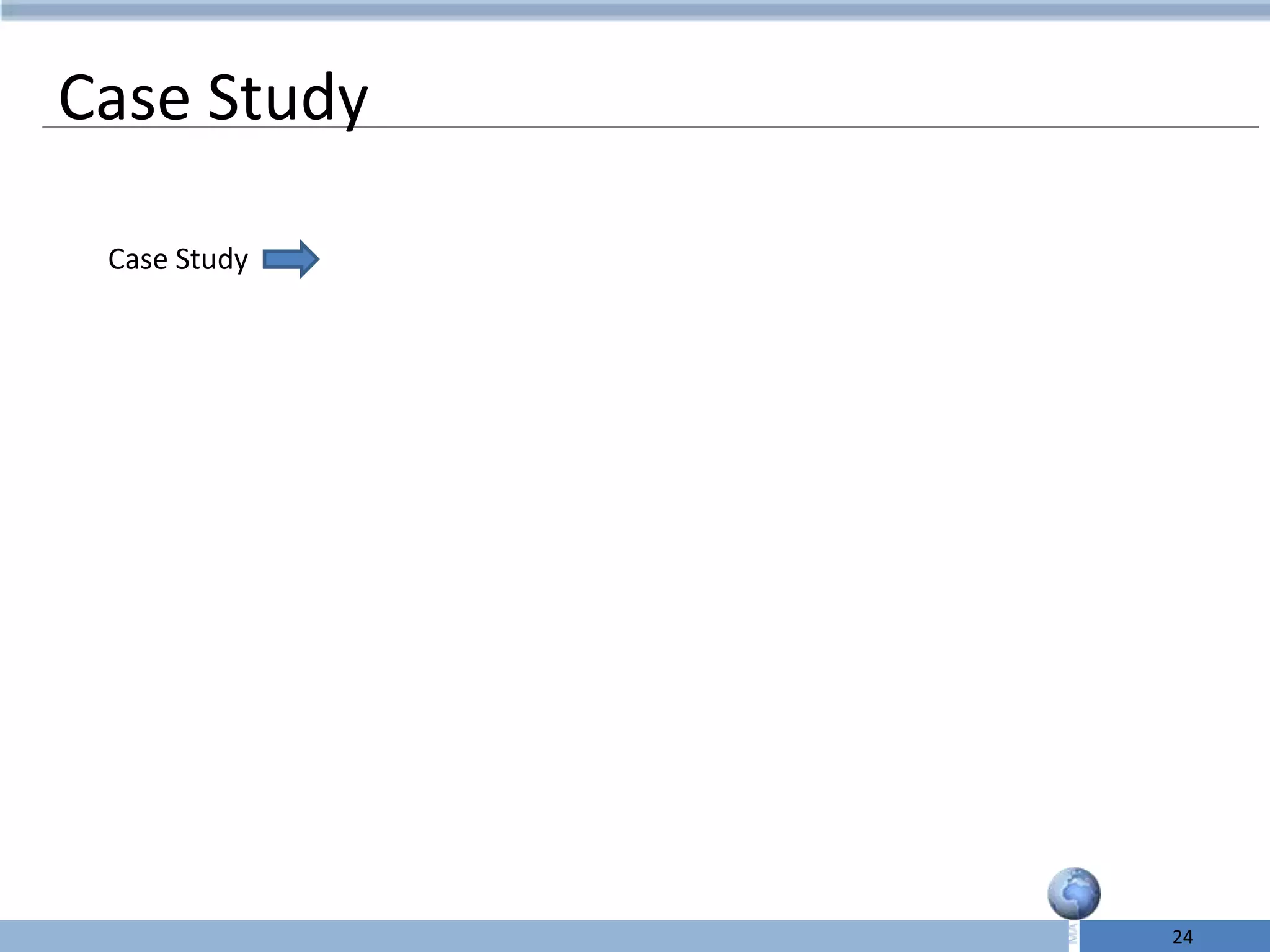 Case Study

 Case Study




              24
 