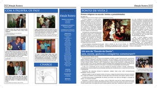 EXPEDIENTE
02
DIREÇÃO E VICE-DIREÇÃO:
Cícera Oliveira
Carla Matoso
Nícia Pereira
COORDENAÇÃO PEDAGÓGICA:
Maria das Graças Soares
Elizabeth Fulgêncio
COORDENAÇÃO DO PROJETO:
Maria do Rosário Figueiredo Tripodi
JORNALISTAS:
Alexsander Gomes
Andréia Ferreira
Andreza
Chrystopher Marinho
Dara Pires
Débora Ribeiro
Dyego Lima
Filipe Leocádio
Francyelle Martins
Gilmere Damasio
Hyago Silva
Ianca Nolasco
Ingrid Fraga
Jéssica Paula
Kamila Viana
Luana Pêgo
Lucas Fernandes
Ludmila Passos
Marcos Paulo Diniz
Mariana Bramussi
Mariana Santiago
Stéfani Fernandes
Stéfany Cordeiro
Thais Silva
Wanderson Silva
Warley Oliveira
Wellington Furtado
Willian Dias
CONTATOS:
(31) 3596-4608
(31) 9621-0909
DIAGRAMAÇÃO:
Telma Maciel
(31) 9924-9670
IMPRESSÃO:
Gráfica Imprima
03
PONTO DE VISTA 2
O Ensino Religioso na escola pública,
obrigatório conforme a Lei de Diretrizes e
Bases da Educação, sempre foi assunto de
debate. As discussões se dão em torno da
renovação do conceito de Ensino Religioso,
da sua prática pedagógica, da definição de
seus conteúdos e metodologia adequada
ao universo escolar que hoje é bastante
diversificado. Como trabalhar um conteúdo
de cunho religioso de maneira laica?
A disciplina traz uma proposta educacional
cujo objeto de estudo são as manifestações
do fenômeno religioso e, por isso mesmo,
voltada a educar para o respeito às diferenças.
O respeito, por excelência, às diferenças
religiosas. Deve estimular ao aluno a fazer
uma interpretação dos acontecimentos e a
recolherosignificadodavidasobaperspectiva
do mistério divino que a envolve.
O Ensino Religioso, na atualidade da educação
brasileira, manifesta-se como um dos lugares e
espaços em que se destacam e discutem posições
sobre o sentido da vida, do ser humano, na
perspectiva da liberdade do ensino, como forma
de construção da liberdade humana. Contrapondo-
se a isso, identificam-se inúmeras atitudes
humanas no cotidiano, veiculadas pela mídia
e, consequentemente, invejadas pela grande
massa expectadora. Tais atitudes são, na
verdade, apenas a representação de que
para tudo serve, menos para ser apresentado
como referencial de caráter, de beleza, de
dignidade, de cidadania ou de vivência
dos princípios religiosos. Enquanto a mídia
aposta no aumento do Ibope a qualquer
custo, o Ensino Religioso aposta numa
proposta pedagógica voltada à redescoberta
da sacralidade da vida, enunciada pelas
diversas tradições religiosas.
Assim o Ensino Religioso contribui
para vida coletiva mostrando aos jovens
independente da crença religiosa ou da
ausência dela, o respeito ao diferente
e as diferenças. Da a oportunidade de
sistematizar o conhecimento, permitindo que ele
pense de maneira mais critica cada fazer do ser
humano e sua existência.
Ensino religioso na escola: limites e possibilidades
Por Zulma Leal
Pedagoga e Professora de Ensino Religioso da E.M. Maria Elena da Cunha Braz
Caravaggio, Repouso na Fuga para o Egito, 1595-1596
CHARGE
Há, aproximadamente, 01 ano, começou a ser implantado, em Betim, o projeto “Escola da Gente”, que tinha por
objetivo melhorar e integralizar a educação no município. Um ano se passou e, como era de se esperar, em um
projeto de grande alcance, aparecerem alguns obstáculos. Contudo, a avaliação feita pelo Gestor do Programa,
no bairro Icaivera, Antônio Thomáz, é que o Programa tem, cada dia mais, assumido a configuração que se
esperava desde o início, que era, justamente, oferecer atividades lúdico-pedagógicas aos alunos, de maneira que
essas atividades pudessem repercutir na formação e no processo de aprendizagem dos participantes.
E não é só o coordenador que faz uma boa avaliação do Programa; também a Direção, professores e,
principalmente, os pais acreditam que as atividades oferecidas têm contribuído para o crescimento das crianças
e adolescentes.
Atualmente, são oferecidas oficinas de taekwondo, natação, futsal, jornal, rádio, acompanhamento
pedagógico, pintura e música.
Segundo o gestor, no que diz respeito à oficina de música, o desejo da escola é formar uma futura orquestra
com o apoio da FUNARTE que já entregou à Escola alguns dos instrumentos como ﬂautas, violinos e teclado.
A Escola ainda estuda a possibilidade de oferecer aos alunos uma oficina de filmagem e produção de
vídeos, um cineclube estudantil.
Atualmente, o “Escola da Gente”, que utiliza o sítio do CRESCER, mas tem em mente a abertura de mais
um espaço no próximo ano, atende aproximadamente 300 inscritos e que esse número, de acordo com Antônio
Thomáz, poderá sofrer uma queda para que se possa qualificar, ainda mais, o atendimento dado aos alunos.
Um ano de “Escola da Gente”:
pais, escola, gestores e estagiários comemoram!!!
Sob a regência da Professora Thamires,
alunos do “Escola da Gente” tocam e
encantam auditório lotado do Maria Elena.
COM A PALAVRA, OS PAIS!
“Graças a Deus meu neto tem desenvolvido
muito na Escola Maria Elena. Estou muito
satisfeita!”
D. Célia Mª de Oliveira e seu neto Maquisthon,
aluno da E.M.Maria Elena
“Hoje, o Carlinhos lê um livro atrás do outro!
Nos últimos meses, ele leu três livros. E agora,
sou eu que quero a ler; de tanto ver meu filho
lendo, agora também vou começar a ler.”
Denise Elizabeth, mãe de Carlos, aluno da E.M. Maria Elena da
Cunha Braz. Na foto com Carlos, a irmã Marcela e o pai Valdir
“A Escola Maria Elena me ajuda a ensinar meu
filho que o que estamos fazendo por ele hoje
vai ser pra sempre dele, ninguém vai tirar. A
Cícera sempre ajudou a olhar os meus filhos!
Eu tô muito satisfeito com a escola!”
Sr. José Santana com o neto e o ﬁlho Gabriel Santana, aluno
do Maria Elena
“Eu sinto a Escola Maria Elena como uma
parceira na educação do meu filho Samuel e
daqui a pouco com o Lucas, meu outro filho. O
comprometimento, preocupação e seriedade
dos profissionais dão tranquilidade a nós, pais.”
Osânia, com Lucas e Samuel, aluno da Escola Maria Elena
“Essa escola é muito boa! Meu filho vai pro
reforço toda semana às 06 horas da manhã e
hoje ele está lendo e escrevendo muito melhor!
Graças ao reforço e o esforço do povo da
escola.”
D. Maria Antônia, Seu Francisco e o ﬁlho Christian
Por Gilmere Damásio e Mariane Santiago
 