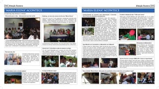 04 05
Bullying na mira dos alunos da Escola “Maria Elena”
Alunos do 2º ano do 3º ciclo organizam e apresentam seminário para
debater o Bullying entre adolescentes na Escola. Participaram das
atividades vários estudantes que puderam tirar suas dúvidas e dar
início à Campanha “Entrada proibida do Bullying, no “Maria Elena”!”
Da esquerda para a direita, Manassés, Thaís, Anna Clara, Ranna, Larissa Tathiane,
Amanda Lima, Henrique e Samuel sendo cumprimentados pela Vice - Diretora Nícia.
Por Ingrid Fraga, Diego, Wanderson & Wellington
“MARIA ELENA” ACONTECE
Passos dados rumo a mundo melhor!
Moradores do bairro Icaivera dão
as Mãos à Escola ‘’Maria Elena’’
na luta pela preservação do meio
ambiente. Todos juntos limparam
os lagos do parque do Cedro e
plantaram várias espécies de
árvores na Caminhada Ecológica.
O Planeta Terra agradece!
Alunos do 3º ciclo põem a mão na massa e no lápis
Foi com muita disposição que os alunos da turma 603 decidiram
aliar trabalho e escrita. O Projeto “Tirando de Letra” aproveita o
conhecimento dos alunos com a horticultura e soma, a isso, práticas de
leitura e escrita. Desse jeito, colheremos aprendizagem e legumes!
A Copa do Mundo é aqui!
EmclimadeCopadoMudoaescola
promoveu uma abertura simbólica,
em grande estilo, com entrada de
bandeiras, mascotes, símbolos que
representavam a copa, execução
do hino, além de coreografias! Um
dia de declaração de amor ao país
do futebol e descontração para
alunos e professores!
Êta trem bão, Sô!
O Arraiá do “Maria Elena” aqueceu
o inverno/2010, do Icaivera, com
muita dança barraquinhas e
comidas típicas! Mais uma vez a
festa “bombou” com pais, filhos,
alunos. Todos curtiram o evento!
Êta trem bão, Sô!
Conhecimento se constroi com informação e diversão:
Ouro Preto em memória e perspectiva
Foi combinando esses dois elementos –
informação e diversão - que a Professora
de Geografia do Maria Elena, Andréa
Costa, conduziu a atividade “Ouro Preto
em memória e perspectiva” na qual os
estudantes puderam conhecer um pouco
do cenário onde ocorreram fatos históricos
importantes para Minas Gerais e para o
Brasil, além de discutirem a importância da
preservação/conservação do Patrimônio
Histórico Cultural, uma vez que a cidade é,
nas palavras da Professora Andrea, por si,
“um museu a céu aberto”! Merece destaque,
ainda, a natureza sóciointerativa da visita que
proporcionou o estreitamento dos laços entre alunos, professores e
família que, como sempre, confiaram na Escola. Sem dúvida, momentos
como esse contribuem, de fato, para o desenvolvimento pleno do aluno!
“Show de bola”: assim os alunos definem a atividade!
“MARIA ELENA” ACONTECE
A melhor refeição do dia: “Café com Letras”
Assim que a Escola detectou que havia alunos do 3º e 4º ciclos
com defasagem de aprendizagem, não perdeu tempo. Encaminhou
um projeto para a Secretaria Municipal de Educação – SEMED –
que autorizou a Escola a estender a jornada de um Professor que
propôs aos alunos um café da manhã com um acompanhamento
diferente: letras. Assim nasceu o “Café com Letras”! Alunos e famílias
conscientes da importância dos estudos acordam mais cedo para
chegar na escola às 06h00 da matina e tomar um café gostoso
acompanhado de leitura e escrita. Tá servido????
Quinto Horário: porque SIMULAR o futuro é importante!
Enquanto alguns chegam mais cedo para o reforço, os alunos do final
do 4º ciclo ficam um horário a mais para se preparar para exames como
SIMAVE, PROVA BRASIL, CEFET, COLTEC. Além fazerem simulados,
os alunos aprendem as convenções, ou seja, como se comportar, o que
levar, como estudar na hora de prestar concurso. É o “Maria Elena” de
olho no futuro!
Aqui Maomé vai à montanha e a Montanha vai a Maomé!
É assim mesmo no “Maria Elena”! Além dos alunos irem à Escola, a
Escola vai à casa do Aluno. Também a partir da extensão de carga
horária do professor, autorizada pela SEMED, foi possível o professor
ir até a casa do aluno para discutir com os pais a contribuição que eles
podem dar na melhoria da qualidade do ensino. O professor, dentre
outras coisas, ensina aos pais algumas maneiras de colaborar no
“Para Casa”, no acompanhamento das atividades e horários de aula.
Afinal de contas, todos podem ajudar de alguma forma! E você? Já
pensou nisso? Como tem ajudado o seu filho?
Para a família “Maria Elena”, Educação de qualidade se faz a toda hora, em qualquer lugar!
Debaixo da EscadaNos corredores Nas mesas do recreio Na casa do aluno
Olimpíadas da Matemática
Alunos brilharam nas Olímpíadas
de matemática/2010. Passaram
para a 2ª fase os alunos Natália
Lima, André Luís, Higor Oliveira,
Jean Carlos e Nilrrane Paulo!
Toda a Escola os parabeniza pelo
esforço e garra para alcançar os
objetivos.
Educando para a vida... Uma parceira que deu certo!
OprojetoEducandoparaaVida,desenvolvidopelaGuardaMunicipal,
parceira da escola “Maria Elena”, conta com a grande e nobre tarefa
de ajudar as crianças na faixa etária de 10 anos, a se conscietizarem
dos problemas que as drogas podem desencadear, ajudando-as,
desde cedo, a entenderem a necessidade de valorizarem a vida!
 