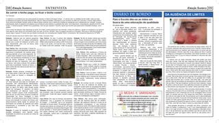 08 09
Já há algum tempo, percebe-
se que a educação pública vem
sofrendo com vários problemas.
Infraestrutura das escolas, salário
vergonhosos dos professores ,falta
de motivação dos alunos,escola
desinteressante, entre outros.
Como todo o Brasil, o Icaivera
tem experimentado os mesmos
dilemas. Entre eles, podemos
citar, por exemplo, o fato de
quatro turmas do 3º ciclo da escola
“Maria Elena” terem ficado sem
professor de Inglês e artes por,
aproximadamente, dois meses.
Outro grande desafio que as
escolas, em geral, enfrentam é
a ausência dos pais na escola.
Preocupada com isso, a escola
“Maria Elena” vem desenvolvendo
o projeto “Família – Escola -
Comunidade, que busca resolver,
pelo menos, e não é pouco, esse
problema. O projeto tem como
proposta melhorar a autoestima
dos pais, discutir a importância
de acompanhar os filhos nos
estudos e também participar
mais ativamante na educação
deles. Além disso,espera-se
ajudar os pais a compreender
melhor a metodologia e didática
empregadas na rede , como o
ciclo , o processo de avaliação, a
aprovação,entre outras.
Mensalmente, a escola “Maria
Elena” organiza reuniões em que
é dada a voz aos pais para que
os mesmos apresentem suas
dúvidas, críticas e sugestões para
que a educação se torne, cada
vez mais, de qualidade.
Sabe-se que uma escola
é construída diariamente e os
problemas devem ser enfrentados à
medidaqueocorrem.Sabe-se,ainda,
que devido à complexibilidade que
é o ensino, não se tem respostas e
nem receitas prontas.
Mas com os pais de mãos dadas
à Escola, tudo fica mais fácil. E
nesse sentido, o “Maria Elena” já
deu seu primeiro passo!
Por Jéssica Paula
Pais e Escola dão-se as mãos em
busca de uma educação de qualidade
DIÁRIO DE BORDO
Na manhã do dia 14 último, cinco jovens de classe média, entre 16
e 19 anos, atacaram três outros jovens na Av. Paulista. Usando lâmpa-
das ﬂuorescentes como bastões, eles espancaram um jovem até que
ele desmaiasse e feriram mais três no seu ataque de fúria. A polícia
investiga se a motivação foi homofobia, mas nesse momento eu nem
quero discutir isso. O que me choca e assusta é o discurso dos pais
desses jovens.
E mesmo com um rapaz internado, esses pais gritam que seus
filhos são vítimas. Eles não são marginais! Eles estudam! Eles tem
pais! Eles foram provocados e tiveram uma atitude infantil! E depois
de uns dias na Fundação Casa, eu acredito que esses garotos serão
recebidos em casa com honras de heróis. Serão mimados e se refor-
çará a ideia de que agredir pobres, ou negros, ou gays não é assim tão
grave. Afinal quem são essas pessoas para estar no mesmo espaço
que eles, filhos nobres da classe privilegiada desse país?
Esse discurso me assusta por que cria maginais. Ele propaga o pre-
conceito. Mas antes disso é preciso pensar como esses jovens chega-
ram a esse ponto. Eles são um reﬂexo de um geração sem li-mites.
Criada para acreditar que o mundo lhes deve algo. Com pais que
abriram mão de sua posição de educadores e não aprenderam a dizer
não aos filhos. Pais que substituem carinho por bens materiais, roupas
de grifes e carros de marca. Que estão tão envolvidos em ganhar mais
e mais dinheiro que esquecem de “perder” tempo para olhar o filho.
Eu tenho quatro meninos. Filhos da classe média também. E muitas
vezes eu me preocupei com as companhias, com os lugares que eles
frequentavam e com a ideologia que via ser propagada entre a turma
deles. Eu sempre quis ser e sou amiga dos meus filhos, mas jamais
abri mão do meu lugar de mãe. Nunca esqueci que a responsabilidade
de educar era minha. E que isso incluía frustrá-los muita vezes. Como
vender um vídeo game quando eles tinha 13, 11 e 8 anos por que os
três quebraram as janelas da casa do vizinho e tinham que pagar. Ou
dizer não, você não vai a festa. E aturar as caras feias em retorno.
Essa geração terceirizou a educação dos filhos, colocando nas
mãos de babás e professores o que é sua responsabilidade como
pais. E em lugar de amor e limites, dão presentes e liberdade exces-
siva. É de se estranhar que eles acreditem que não há nada de mais
em bater em quem, por algum motivo, não fez ou não parece com o
que ele quer?
DA AUSÊNCIA DE LIMITES
Por Lilah Bianchi
Tramas, Tranças e Bobagens
www.tramasebobagens.blogspot.com
Estação: Sabe-se que em bairros pequenos
há muitos boatos. Em um desses comentários
fala-se que o posto foi instalado no bairro, pois
aqui, futuramente, viria a ter um banco, essa
informação procede?
Cap. Felício: Não, não procede. O posto foi
instaladonobairro,principalmente,paratrazer
segurança à sociedade, de maneira geral,
não para atender um ou outro segmento. Se
o posto fosse instalado só por causa de um
banco, nós estaríamos cometendo um crime
que se chama “zeladoria”. A Polícia não
trabalha só para um segmento, nem para
um banco, nem para a escola. Ela trabalha
para toda a sociedade. Quanto ao banco, o
bairro ainda não tem estrutura para tal; é um
bairro pequeno.
Estação: Muitas pessoas conseguem ter
uma visão sobre o bairro tão logo cheguem
a ele. Vocês já fizeram a avaliação do
Icaivera?
Cap. Felício: Lógico, já fizemos sim. É
um local tranquilo que está em formação, em
expansão. Tem características diferenciadas,
principalmente, pela sua localização. Embora
seja um bairro de Betim, está situado quase
dentro de Contagem. É, também, um bairro
que verificamos um desnível social muito
grande. Existem grupos muito empobrecidos,
além de ser um local muito propício à violência,
inﬂuenciado por Nova Contagem e Darci
Ribeiro. Já comprovamos que no Bairro Icaivera
houve uma redução no número de crimes, pois
desenvolvemos várias ações de policiais que
terminaram em prisões de pessoas que antes
prejudicavam a sociedade e que hoje não
prejudicam mais.
Estação: O posto foi instalado no bairro por
questão estratégica, para atender várias
localidades do entorno ou se deve ao índice de
criminalidade?
Cap. Felício: Os dois. A polícia não trabalha
apenas com uma hipótese, mas várias. A Polícia
Militar está presente em todos os 853 municípios
e aqui é um centro, um local de risco. A Polícia
se instala onde tem pessoas, onde há grupos
sociais. O primeiro motivo, então, foi esse. Já o
segundo, é não deixar realmente que a violência
predomine, que avance e inﬂuencie outros
bairros.
Estação: Sabemos que é importante punir os
que precisam, mas é preciso prevenir através
da educação. Vocês têm algum trabalho nesse
sentido?
Cap. Felício: Sim, aqui no Icaivera, nós estamos
trabalhando com o programa de prevenção
às drogas – o PROERD, que é um programa
premiado no mundo inteiro. Os policiais veem às
escolas para alertar as crianças de 4ª a 6ª série
sobre os problemas causados pelas drogas. Nós
temos, também, o “Jovem para a Cidadania” que
tem ações rotineiras que visam proporcionar
paz, educação, cultura que a população nem
tem conhecimento.
Estação: No Rio de Janeiro vemos que ocorrem
vários crimes envolvendo policiais. Eles matam
civis por engano como aconteceu com uma criança
de 05 anos que saía da escola e foi baleada, entre
outros exemplos. Então conclui-se que a policia do
RJ é muito despreparada. Como vocês avaliam
a polícia de Minas Gerais?
Cap. Felício: Nós avaliamos a Polícia de
Minas Gerais como uma das melhores do
Estado Brasileiro. Não concordamos que a
Polícia do Rio de Janeiro seja despreparada,
afinal, o número de crimes de lá é maior do
que de Minas. Lá é muito problemático.
Estação: Desde que o posto foi instalado
no bairro, vocês notaram alguma mudança
de comportamento em relação ao crime? A
presença de vocês os inibe?
Cap. Felício: Como já disse, o Bairro é um
lugar tranquilo, mas desde a nossa vinda para
bairro notamos que o número de crimes teve
uma queda. Certamente, nossa presença
inibe o crime.
Estação: No começo do ano, a Escola “Maria
Elena” foi alvo da violência de ladrões que
roubaram quase todos os equipamentos eletro-
eletrônicos, como Computadores, TV de plasma,
não perdoando nem mesmo os sprays utilizados
para atividades artísticas do Projeto “Escola da
Gente”. Vocês abriram algum inquérito sobre o
crime?As investigações prosseguem?
Cap. Felício: Não temos essa informação,
pois nós não fazemos esse tipo de trabalho.
Também não sabemos informar a vocês se as
investigações prosseguem. O que podemos
dizer é que se vocês virem alguma ação suspeita,
viremalguémpulandoomuro,roubandoaescola,
informe a polícia. Através do número 181, vocês
podem denunciar sem medo. Não precisam se
identificar, não terão o telefone identificado ou
qualquer coisa parecida.
Se correr o bicho pega, se ficar o bicho come?
entrevista
A violência é um problema que vem preocupando as pessoas no Brasil, já há algum tempo. E, devido a ele, os cidadãos de bem estão, cada vez mais,
se afastando de lugares que antes freqüentavam; seja por medo de assaltos, sequestros ou por tornarem-se reféns de criminosos. A escola “Maria Elena”,
como parte da sociedade, também sente os reﬂexos dessa violência, pois a mesma foi invadida por assaltantes que a desfalcaram por completo. Levaram,
praticamente, todos os aparelhos tecnológicos que ali estavam para melhorar a qualidade das aulas, como televisores, computadores, aparelho de DVD, entre
outros. O “Escola da gente” também ﬁcou prejudicado, uma vez que roubaram, inclusive, sprays que serviam para desenvolver atividades artísticas, como
graﬁtes.
Com o intuito de oferecer mais segurança ao bairro, foi criado o posto policial que visa controlar o índice de violência, e ajudar os moradores a se sentirem
mais seguros, pelo menos em sua própria casa, que hoje, se tornou, também, mais um espaço que atrai os criminosos. Será que a vinda dos policiais já
causou algum impacto? É sobre isso que tratará a entrevista nos concedida pelo Capitão Felício, Comandante 188 Companhia Especial do 33º BPM.
Por Francyelle
Entrevista realizada pelas alunas Stéfanie Maria, Débora, Andréia, Francyelle e Dara
 