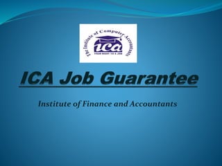 Institute of Finance and Accountants 
 