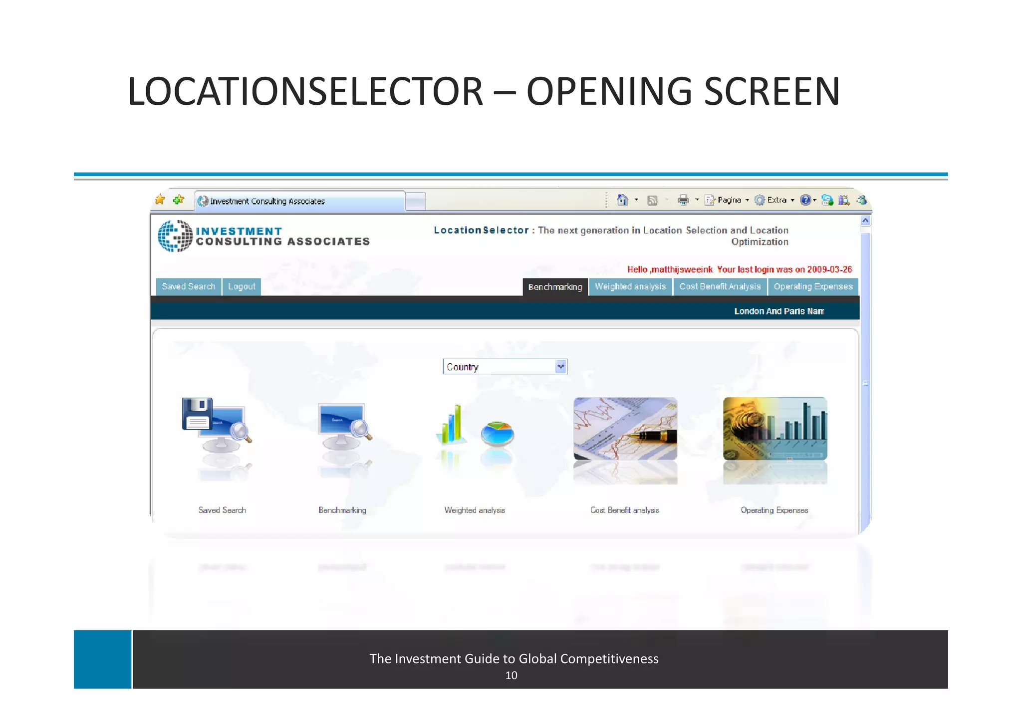 LOCATIONSELECTOR – OPENING SCREEN




           The Investment Guide to Global Competitiveness
                                10
 