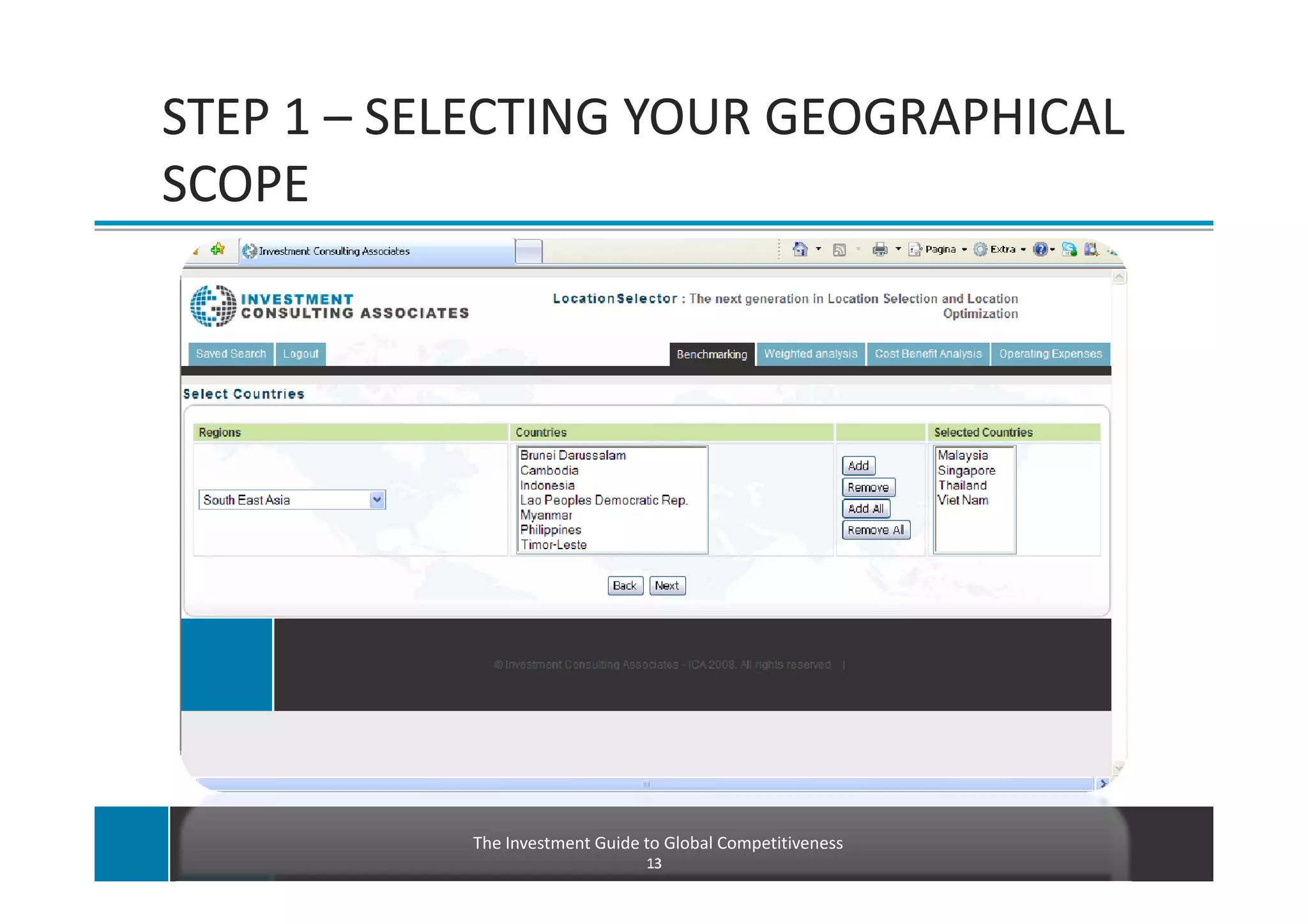 STEP 1 – SELECTING YOUR GEOGRAPHICAL
SCOPE




           The Investment Guide to Global Competitiveness
                                13
 