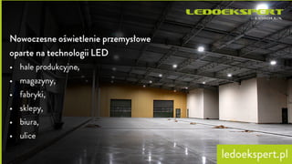 Nowoczesne oświetlenie przemysłowe - technologia LED
