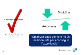 “ Optimizar cada element no és una bona ruta per aconseguir l’excel·lencia”  