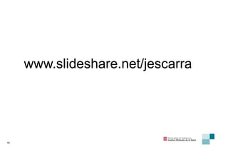 www.slideshare.net/jescarra 