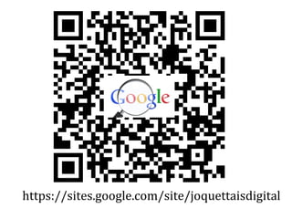 https://sites.google.com/site/joquettaisdigital
 