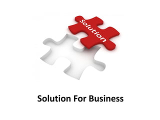 Solution For Business
 