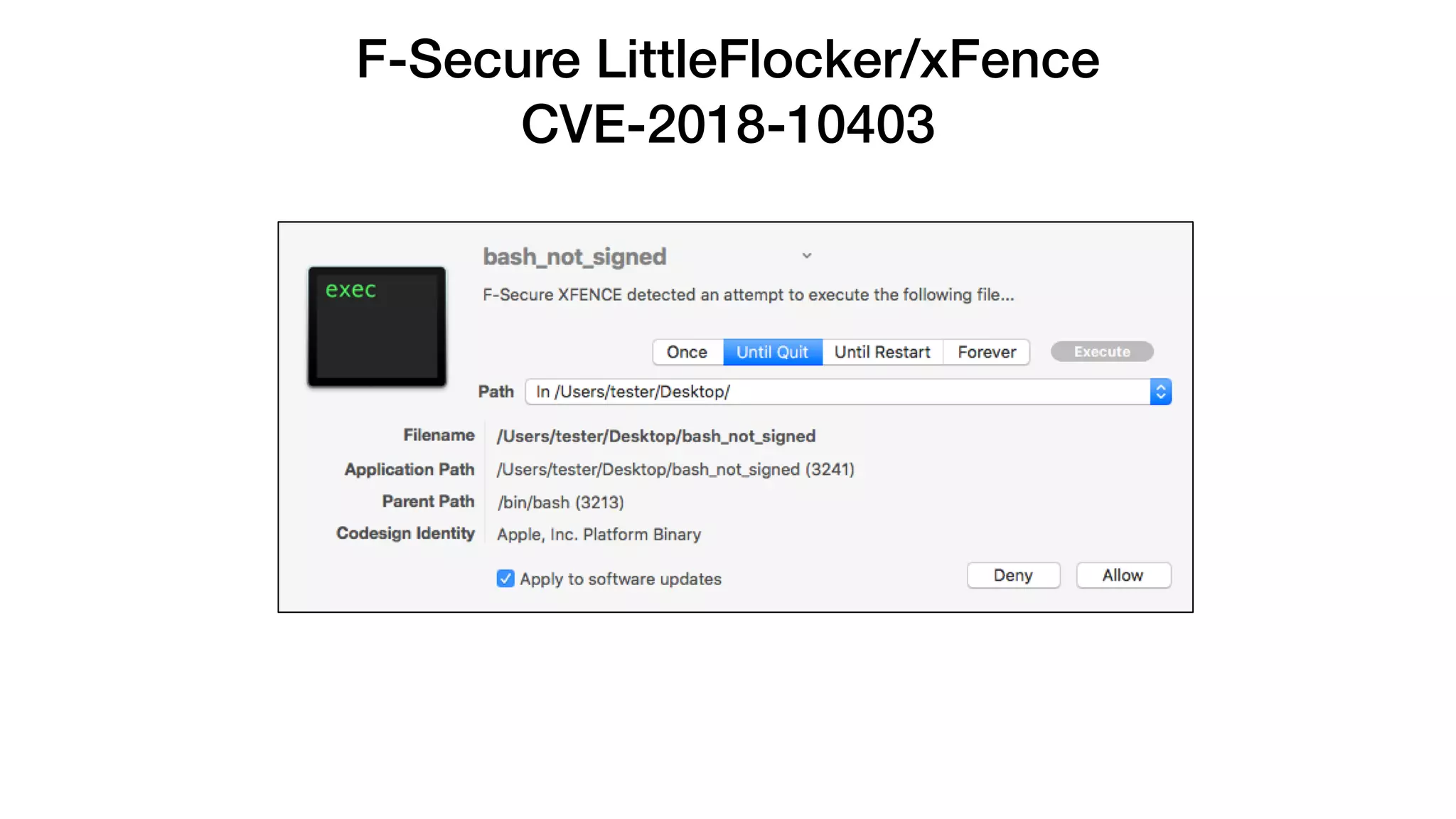 F-Secure LittleFlocker/xFence
CVE-2018-10403
 