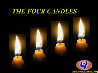THE FOUR CANDLES
 