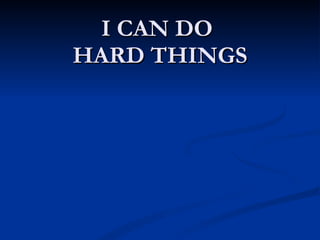 I CAN DO  HARD THINGS http://johnhiltoniii.com   Buy the CD at: http://deseretbook.com/item/5038091/I_Can_Do_Hard_Things   