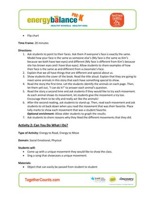  Flip chart
Time Frame: 20 minutes
Directions:
1. Ask students to point to their faces. Ask them if everyone’s face is ex...