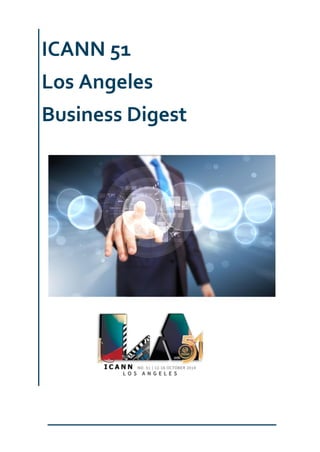 ICANN 51
Los Angeles
Business Digest
 