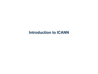 Introduction to ICANN
 