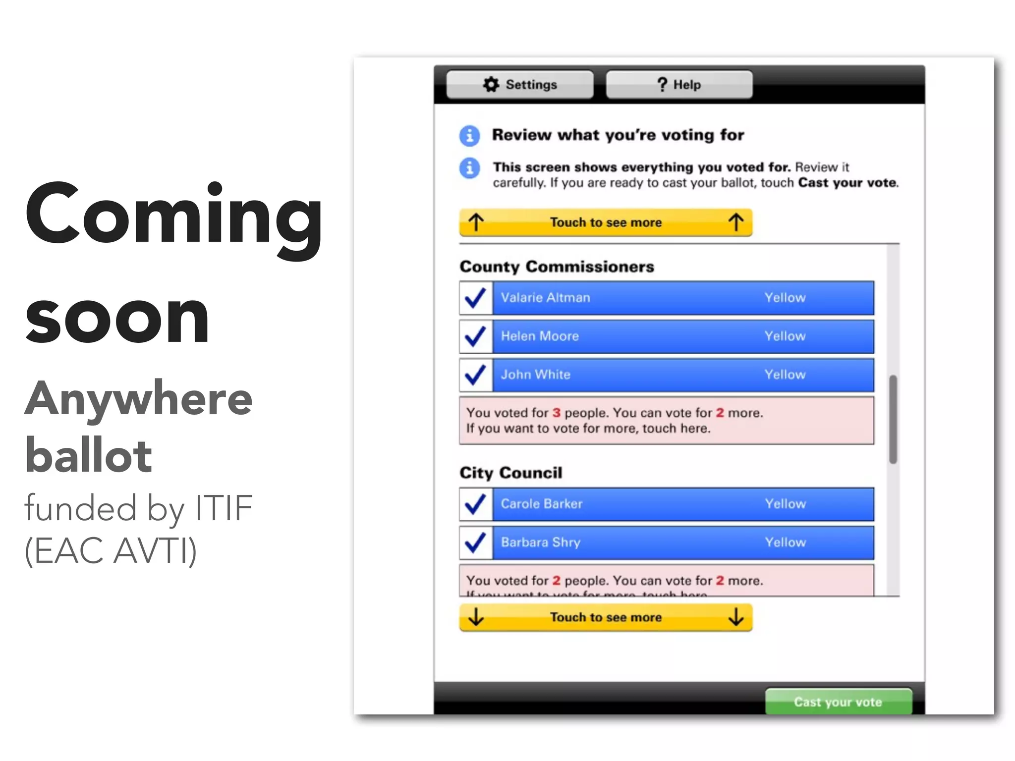 Coming
soon
Anywhere
ballot
funded by ITIF
(EAC AVTI)

 