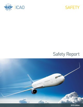 2015Edition
Safety Report
SAFETY
 