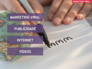 xxx MARKETING VIRAL PUBLICIDADE INTERNET VÍDEOS MARKETING VIRAL 