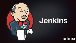 Jenkins
 