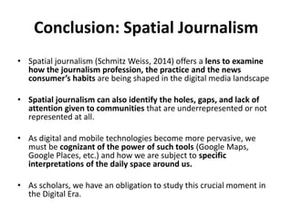 Spatial Journalism in the 21st Century - ICA 2014 Presentation - Schmitz Weiss