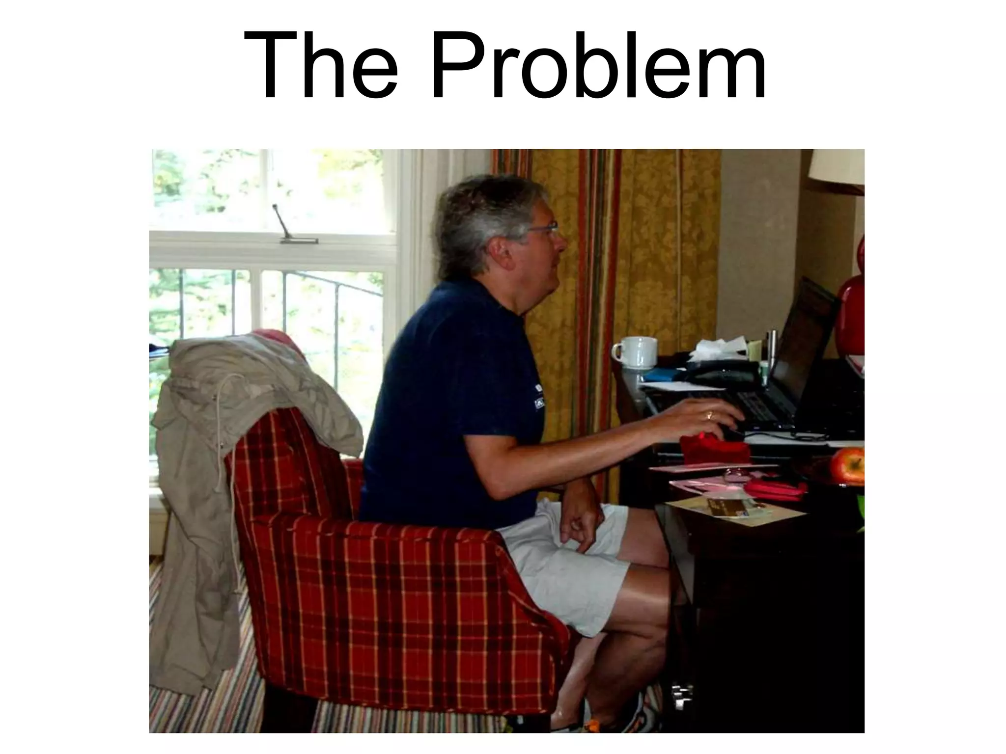The Problem