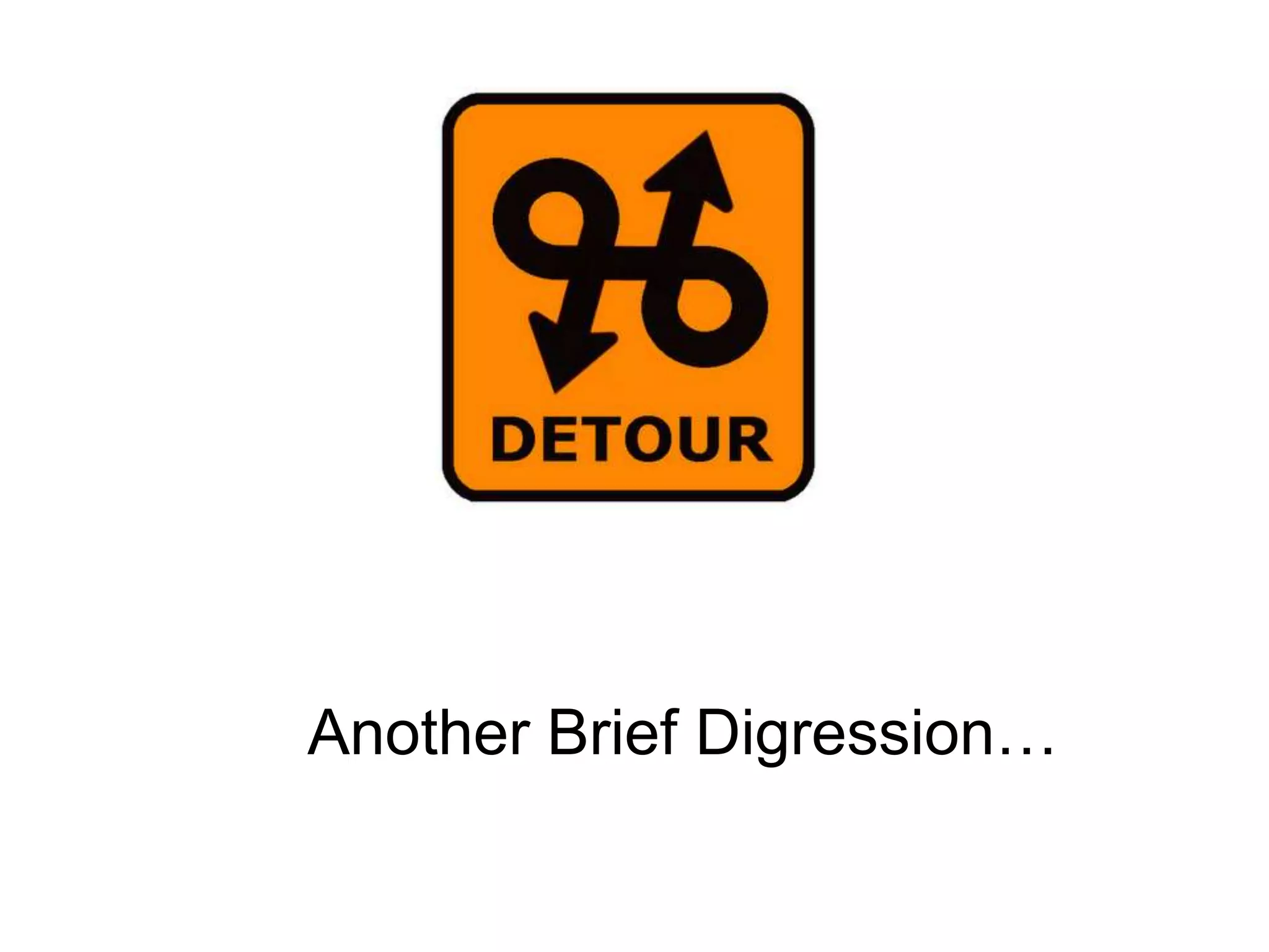 Another Brief Digression…