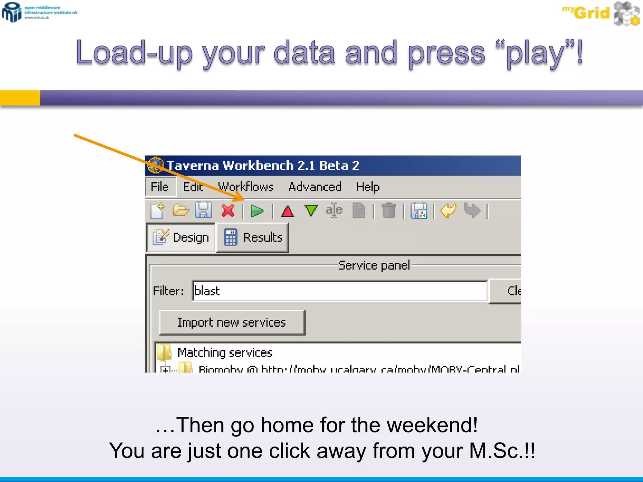 Load-up your data and press “play”!…Then go home for the weekend!  You are just one click away from your M.Sc.!!