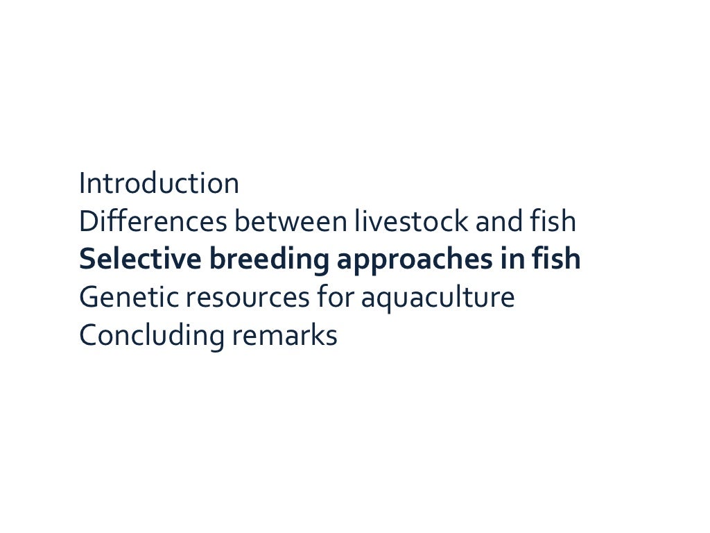 Selective breeding in fish and conservation of resources for