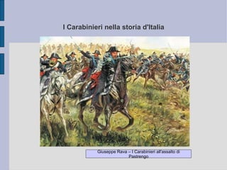 I Carabinieri nella storia d'Italia Giuseppe Rava – I Carabinieri all'assalto di Pastrengo 