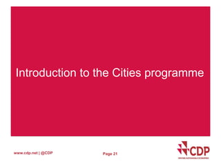 Introduction to the Cities programme 
www.cdp.net | @CDP Page 21 
 
