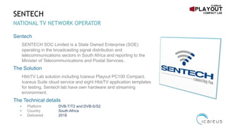 Sentech Application Form Icareus Playout Compact HbbTV Lab Solution Presentation | PDF