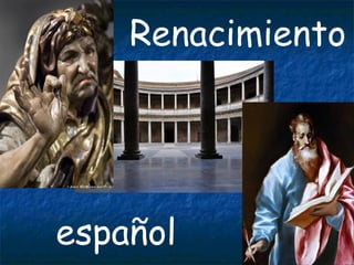 Renacimiento
español
 