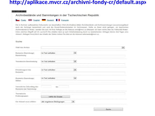 http://aplikace.mvcr.cz/archivni-fondy-cr/default.aspx 