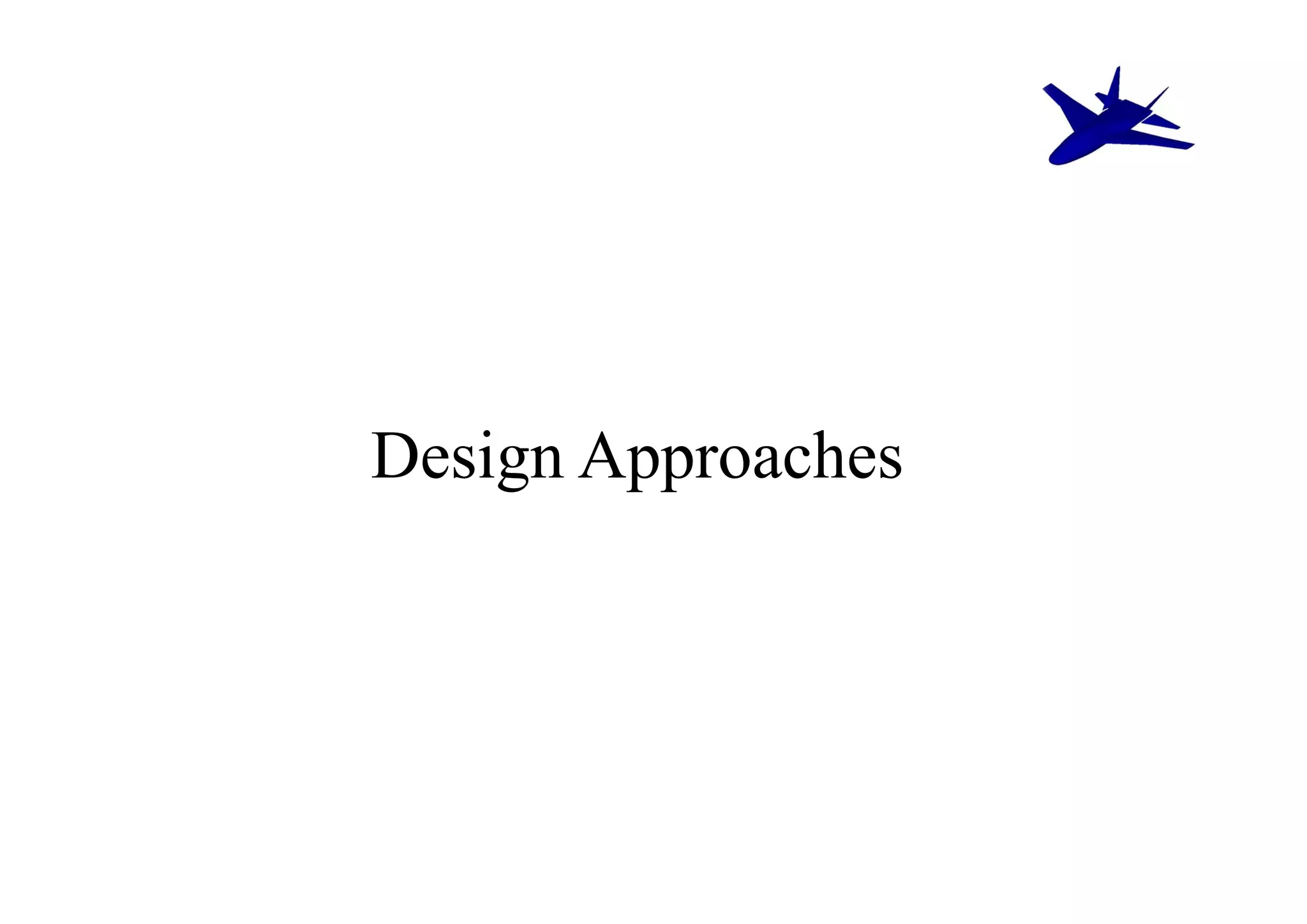 Design Approaches
 