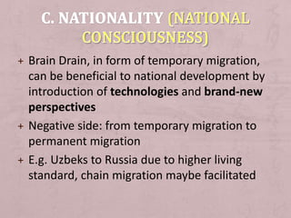 + Brain Drain, in form of temporary migration,
can be beneficial to national development by
introduction of technologies a...